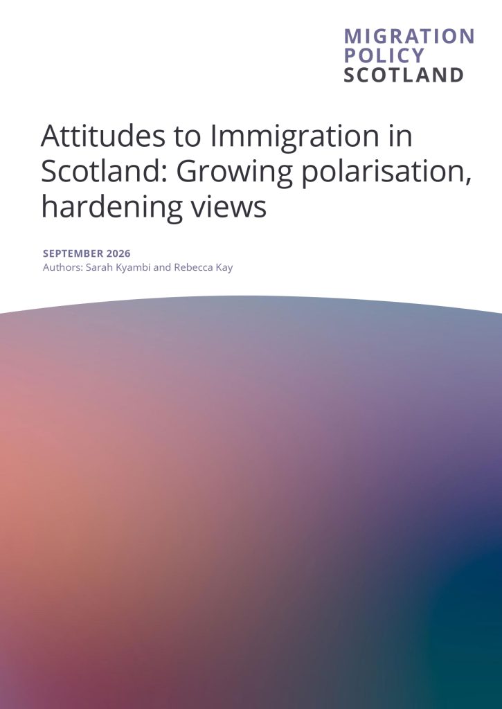 Front cover of Attitudes to Immigration in Scotland 2026: Growing polarisation, hardening views